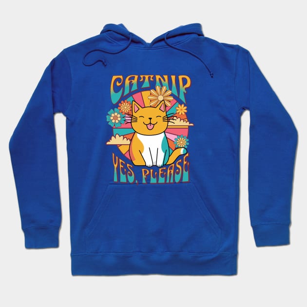 Catnip yes please Hoodie by Frolic and Larks